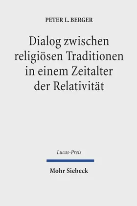 Berger / Schweitzer |  Dialog zwischen religiösen Traditionen in einem Zeitalter der Relativität | eBook | Sack Fachmedien