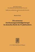 Fricke |  Die autonome Anerkennungszuständigkeitsregel im deutschen Recht des 19. Jahrhunderts | eBook | Sack Fachmedien
