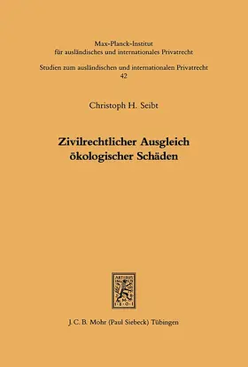 Seibt |  Zivilrechtlicher Ausgleich ökologischer Schäden | eBook | Sack Fachmedien