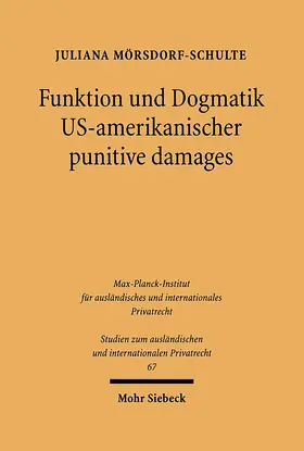 Mörsdorf-Schulte | Funktion und Dogmatik US-amerikanischer punitive damages | E-Book | sack.de