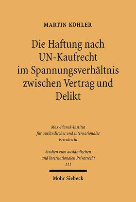Köhler | Die Haftung nach UN-Kaufrecht im Spannungsverhältnis zwischen Vertrag und Delikt | E-Book | sack.de