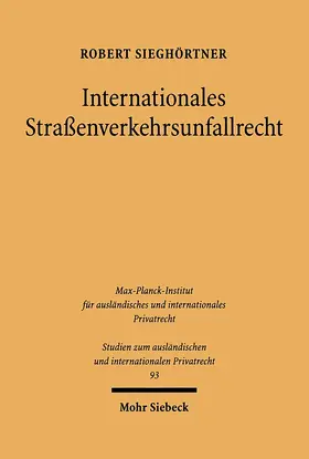 Sieghörtner |  Internationales Straßenverkehrsunfallrecht | eBook | Sack Fachmedien