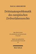 Grolimund |  Drittstaatenproblematik des europäischen Zivilverfahrensrechts | eBook | Sack Fachmedien