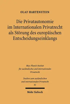 Hartenstein |  Die Privatautonomie im Internationalen Privatrecht als Störung des europäischen Entscheidungseinklangs | eBook | Sack Fachmedien