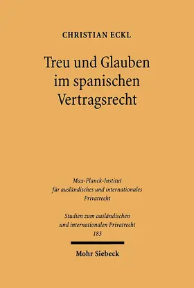Eckl |  Treu und Glauben im spanischen Vertragsrecht | eBook | Sack Fachmedien