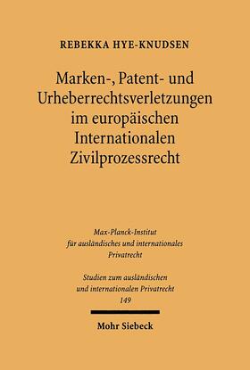 Hye-Knudsen |  Marken-, Patent- und Urheberrechtsverletzungen im europäischen Internationalen Zivilprozessrecht | eBook | Sack Fachmedien