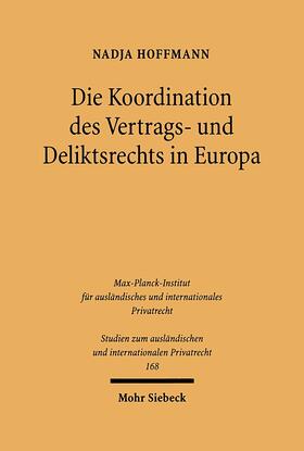 Hoffmann |  Die Koordination des Vertrags- und Deliktsrechts in Europa | eBook | Sack Fachmedien