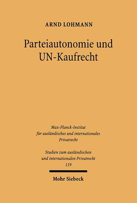 Lohmann |  Parteiautonomie und UN-Kaufrecht | eBook | Sack Fachmedien