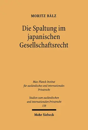 Bälz |  Die Spaltung im japanischen Gesellschaftsrecht | eBook | Sack Fachmedien