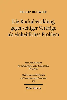 Hellwege |  Die Rückabwicklung gegenseitiger Verträge als einheitliches Problem | eBook | Sack Fachmedien