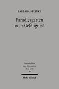 Steinke |  Paradiesgarten oder Gefängnis? | eBook | Sack Fachmedien