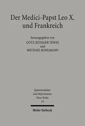 Tewes / Rohlmann |  Der Medici-Papst Leo X. und Frankreich | eBook | Sack Fachmedien