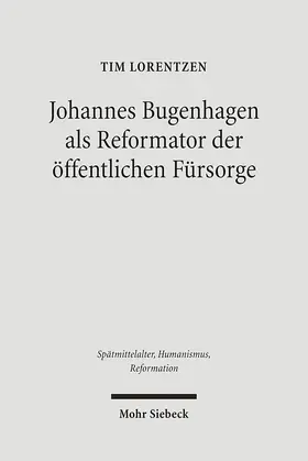 Lorentzen |  Johannes Bugenhagen als Reformator der öffentlichen Fürsorge | eBook | Sack Fachmedien