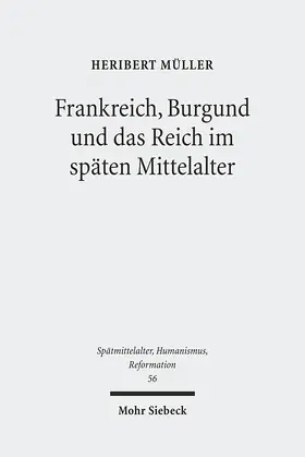 Müller / Annas / Gorzolla |  Frankreich, Burgund und das Reich im späten Mittelalter | eBook | Sack Fachmedien