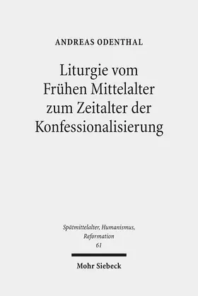 Odenthal |  Liturgie vom Frühen Mittelalter zum Zeitalter der Konfessionalisierung | eBook | Sack Fachmedien