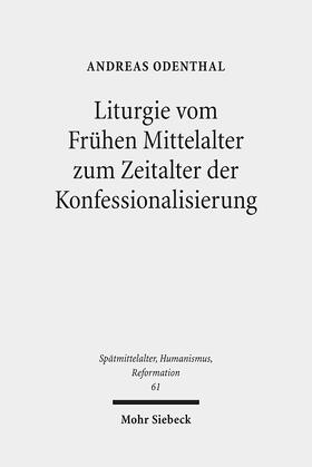 Odenthal | Liturgie vom Frühen Mittelalter zum Zeitalter der Konfessionalisierung | E-Book | sack.de