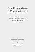 Johnson / Maxfield |  The Reformation as Christianization | eBook | Sack Fachmedien