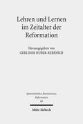 Huber-Rebenich |  Lehren und Lernen im Zeitalter der Reformation | eBook | Sack Fachmedien