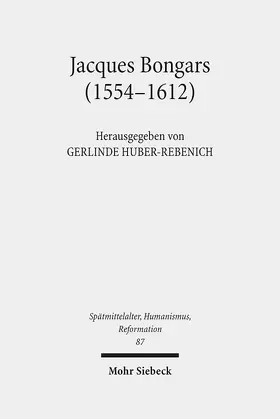 Huber-Rebenich |  Jacques Bongars (1554-1612) | eBook | Sack Fachmedien