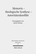 Dingel |  Memoria - theologische Synthese - Autoritätenkonflikt | eBook | Sack Fachmedien