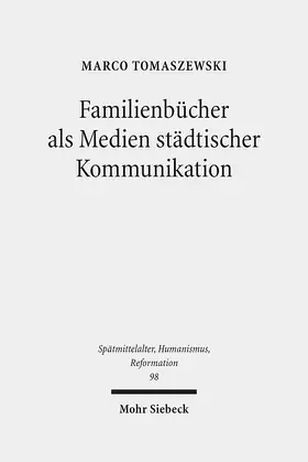 Tomaszewski |  Familienbücher als Medien städtischer Kommunikation | eBook | Sack Fachmedien