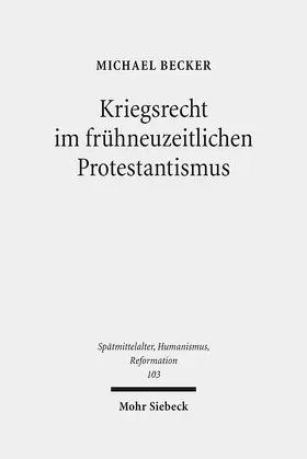 Becker |  Kriegsrecht im frühneuzeitlichen Protestantismus | eBook | Sack Fachmedien
