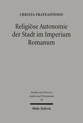 Frateantonio | Religiöse Autonomie der Stadt im Imperium Romanum | E-Book | www.sack.de