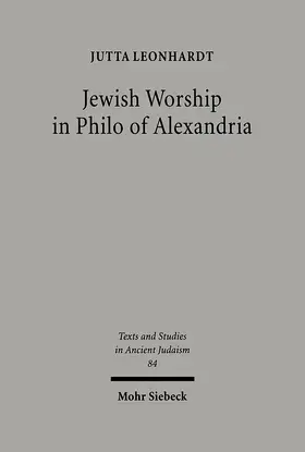 Leonhardt |  Jewish Worship in Philo von Alexandria | eBook | Sack Fachmedien