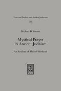 Swartz |  Mystical Prayer in Ancient Judaism | eBook | Sack Fachmedien