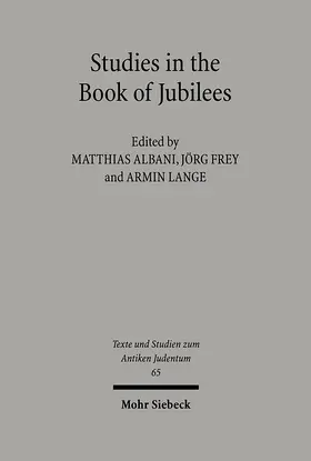 Albani / Frey / Lange |  Studies in the Book of Jubilees | eBook | Sack Fachmedien