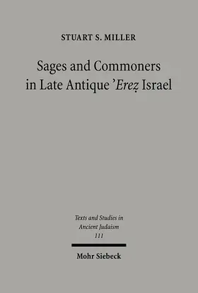 Miller |  Sages and Commoners in Late Antique 'Erez Israel | eBook | Sack Fachmedien