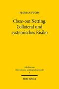 Fuchs |  Close-out Netting, Collateral und systemisches Risiko | eBook | Sack Fachmedien