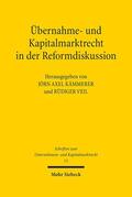 Kämmerer / Veil |  Übernahme- und Kapitalmarktrecht in der Reformdiskussion | eBook | Sack Fachmedien