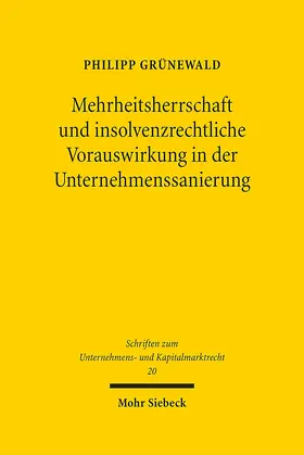 Grünewald |  Mehrheitsherrschaft und insolvenzrechtliche Vorauswirkung in der Unternehmenssanierung | eBook | Sack Fachmedien