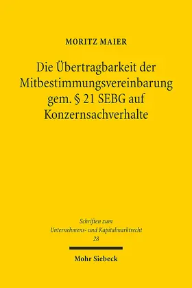 Maier |  Die Übertragbarkeit der Mitbestimmungsvereinbarung gem. § 21 SEBG auf Konzernsachverhalte | eBook | Sack Fachmedien