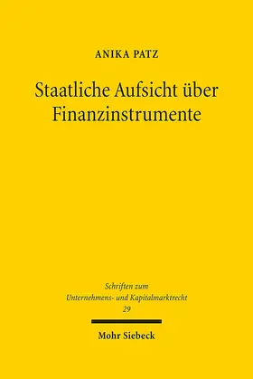 Patz |  Staatliche Aufsicht über Finanzinstrumente | eBook | Sack Fachmedien