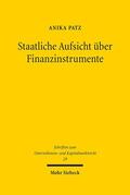Patz |  Staatliche Aufsicht über Finanzinstrumente | eBook | Sack Fachmedien