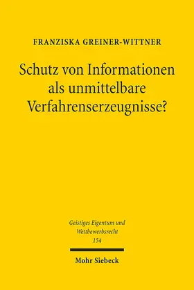 Greiner-Wittner |  Schutz von Informationen als unmittelbare Verfahrenserzeugnisse? | eBook | Sack Fachmedien