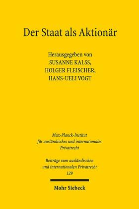 Kalss / Fleischer / Vogt | Der Staat als Aktionär | Buch | 978-3-16-158886-0 | sack.de