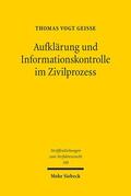 Vogt Geisse |  Aufklärung und Informationskontrolle im Zivilprozess | Buch |  Sack Fachmedien