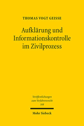 Vogt Geisse | Aufklärung und Informationskontrolle im Zivilprozess | E-Book | sack.de