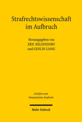 Hilgendorf / Liang |  Strafrechtswissenschaft im Aufbruch | Buch |  Sack Fachmedien