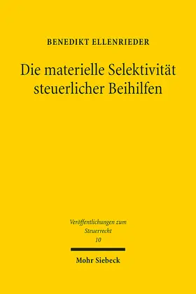 Ellenrieder |  Die materielle Selektivität steuerlicher Beihilfen | eBook | Sack Fachmedien