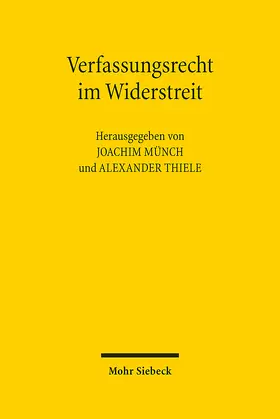 Münch / Thiele |  Verfassungsrecht im Widerstreit | eBook | Sack Fachmedien