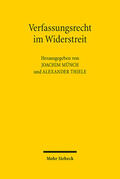 Münch / Thiele |  Verfassungsrecht im Widerstreit | eBook | Sack Fachmedien