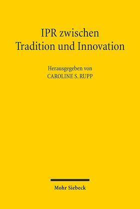 Rupp / Antomo / Duden | IPR zwischen Tradition und Innovation | Buch | 978-3-16-158908-9 | sack.de