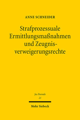 Schneider | Strafprozessuale Ermittlungsmaßnahmen und Zeugnisverweigerungsrechte | Buch | sack.de