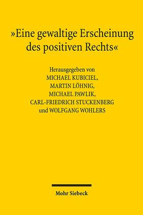 Kubiciel / Löhnig / Pawlik | "Eine gewaltige Erscheinung des positiven Rechts" | E-Book | sack.de
