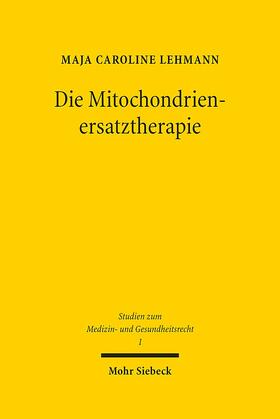 Lehmann | Lehmann, M: Mitochondrienersatztherapie | Buch | 978-3-16-158930-0 | sack.de