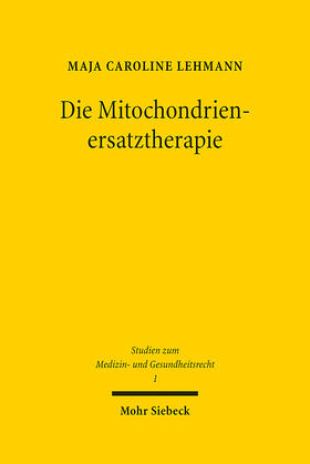 Lehmann |  Die Mitochondrienersatztherapie | eBook | Sack Fachmedien